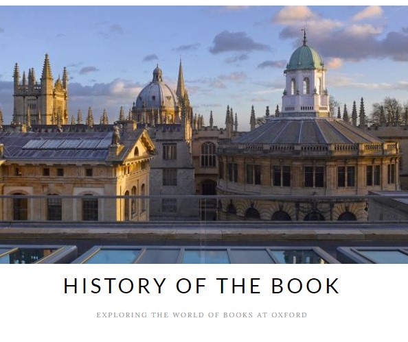 History of the Book; Exploring the world of Books at Oxford.